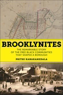 Book cover of Brooklynites: The Remarkable Story of the Free Black Communities that Shaped a Borough