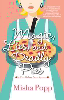 Book cover of Magic, Lies, and Deadly Pies
