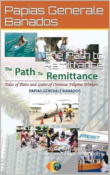 Book cover of The Path to Remittance: Tales of Pains and Gains of Overseas Filipino Workers