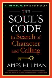 Book cover of The Soul's Code: In Search of Character and Calling