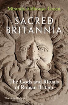 Book cover of Sacred Britannia: The Gods and Rituals of Roman Britain