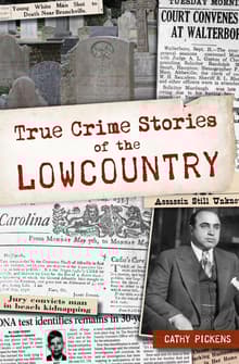 Book cover of True Crime Stories of the Lowcountry