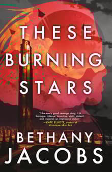 Book cover of These Burning Stars