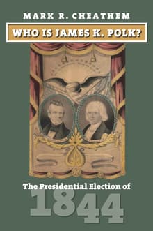 Book cover of Who Is James K. Polk?: The Presidential Election of 1844