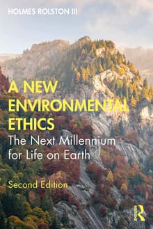 Book cover of A New Environmental Ethics: The Next Millennium for Life on Earth