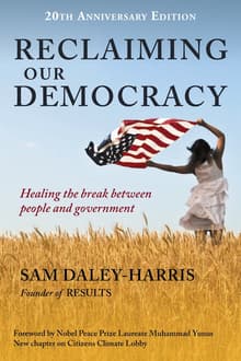 Book cover of Reclaiming Our Democracy: Healing the break between people and government.
