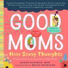 Book cover of Good Moms Have Scary Thoughts