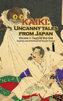 Book cover of Kaiki: Uncanny Tales From Japan, Vol. 1 Tales Of Old Edo