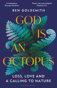 Book cover of God Is An Octopus: Loss, Love and a Calling to Nature