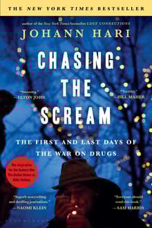 Book cover of Chasing the Scream: The First and Last Days of the War on Drugs