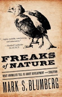 Book cover of Freaks of Nature: What Anomalies Tell Us about Development and Evolution