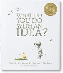 Book cover of What Do You Do With an Idea?