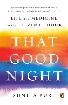 Book cover of That Good Night: Life and Medicine in the Eleventh Hour