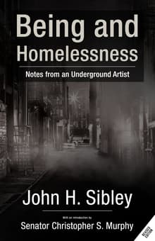 Book cover of Being and Homelessness: Notes from an Underground Artist