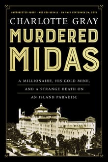 Book cover of Murdered Midas: A Millionaire, His Gold Mine, and a Strange Death on an Island Paradise