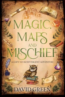 Book cover of Magic, Maps, and Mischief