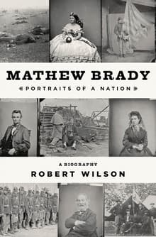 Book cover of Mathew Brady: Portraits of a Nation