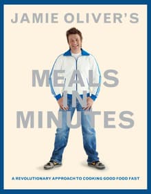 Book cover of Jamie Oliver's Meals in Minutes: A Revolutionary Approach to Cooking Good Food Fast