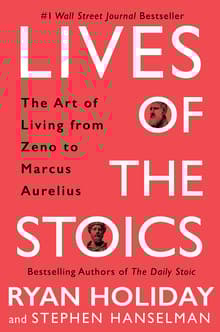 Book cover of Lives of the Stoics: The Art of Living from Zeno to Marcus Aurelius