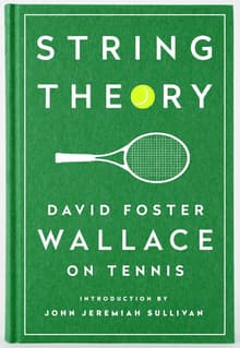 Book cover of String Theory: David Foster Wallace on Tennis: A Library of America Special Publication
