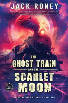 Book cover of The Ghost Train and the Scarlet Moon