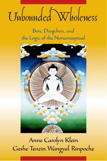 Book cover of Unbounded Wholeness: Dzogchen, Bon, and the Logic of the Nonconceptual
