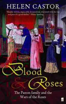 Book cover of Blood and Roses: The Paston Family and the Wars of the Roses