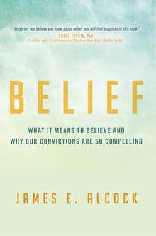 Book cover of Belief: What It Means to Believe and Why Our Convictions Are So Compelling