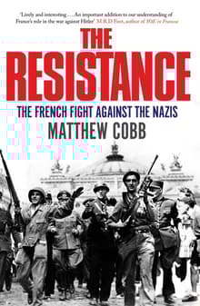 Book cover of The Resistance: The French Fight Against the Nazis