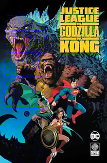 Book cover of Justice League vs. Godzilla vs. Kong