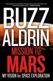 Book cover of Mission to Mars: My Vision for Space Exploration
