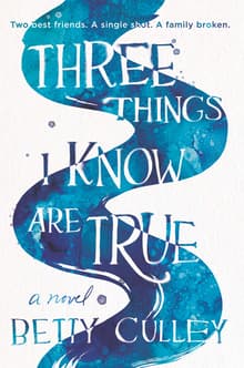 Book cover of Three Things I Know Are True