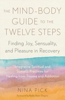 Book cover of The Mind-Body Guide to the Twelve Steps