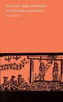 Book cover of Witchcraft, Magic, and Religion in Seventeenth-Century Massachusetts