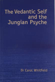Book cover of The Vedantic Self and the Jungian Psyche