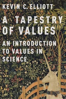 Book cover of A Tapestry of Values: An Introduction to Values in Science