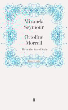 Book cover of Ottoline Morrell: Life on a Grand Scale
