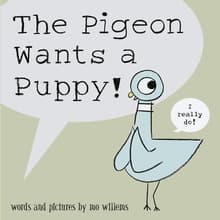 Book cover of The Pigeon Wants a Puppy!