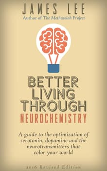 Book cover of Better Living Through Neurochemistry