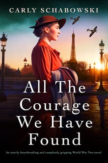 Book cover of All the Courage We Have Found