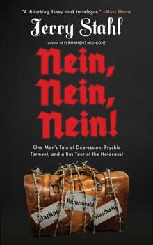 Book cover of Nein, Nein, Nein!: One Man's Tale of Depression, Psychic Torment, and a Bus Tour of the Holocaust