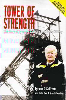 Book cover of Tower of Strength: The Story of Tyrone O'Sullivan and Tower Colliery