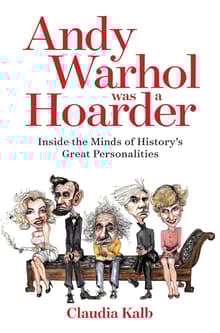 Book cover of Andy Warhol Was a Hoarder: Inside the Minds of History's Great Personalities