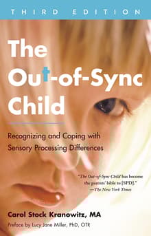 Book cover of The Out-of-Sync Child: Recognizing and Coping with Sensory Processing Differences