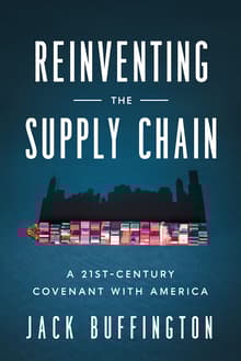 Book cover of Reinventing the Supply Chain: A 21st-Century Covenant with America
