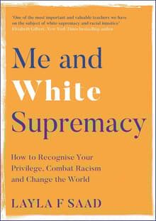 Book cover of Me and White Supremacy