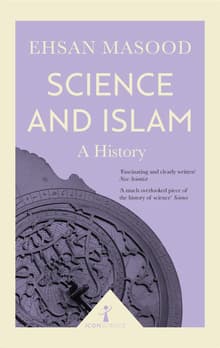Book cover of Science and Islam: A History