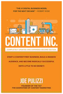 Book cover of Content Inc.: Start a Content-First Business, Build a Massive Audience and Become Radically Successful