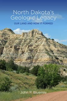 Book cover of North Dakota's Geologic Legacy: Our Land and How It Formed