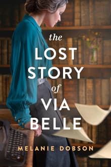 Book cover of The Lost Story of Via Belle